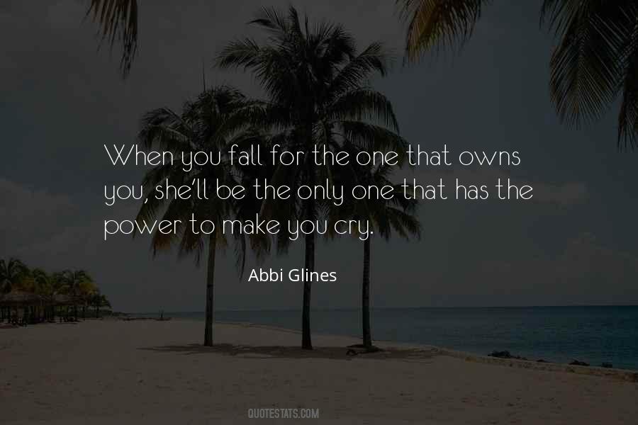 Be The Only One Quotes #358720