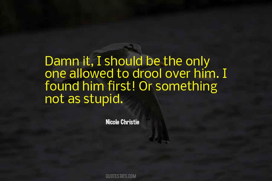 Be The Only One Quotes #611513