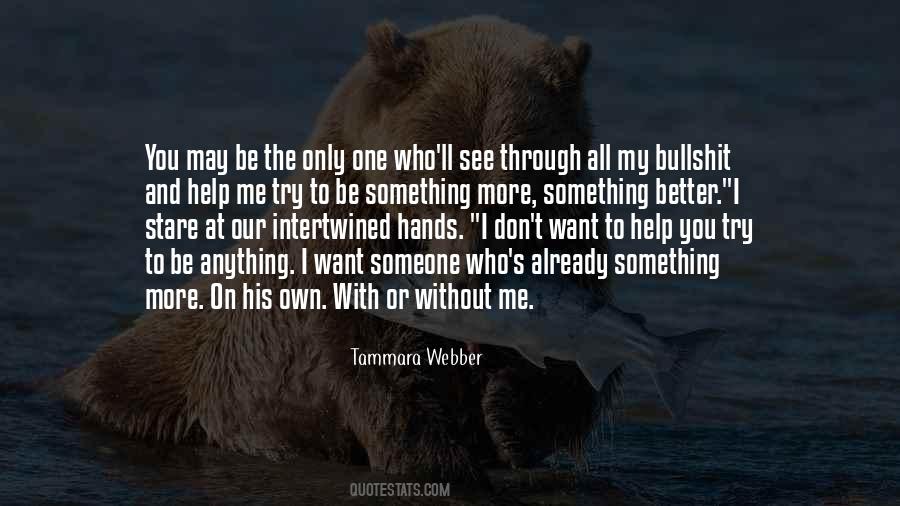 Be The Only One Quotes #774282