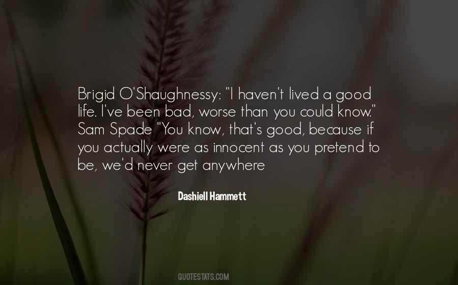 Pretend To Be Good Quotes #1172380