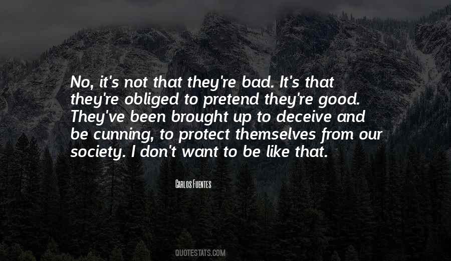 Pretend To Be Good Quotes #1201766