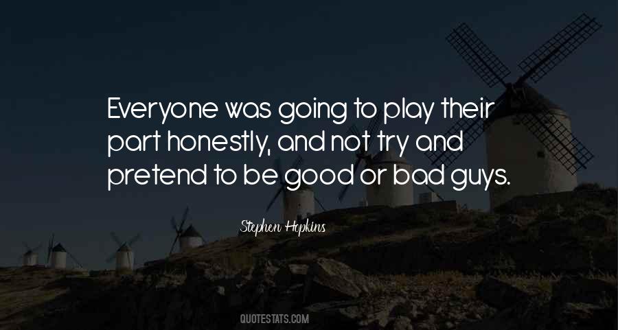 Pretend To Be Good Quotes #1390440
