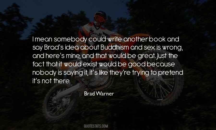Pretend To Be Good Quotes #651030