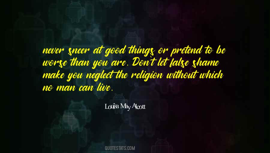 Pretend To Be Good Quotes #795837