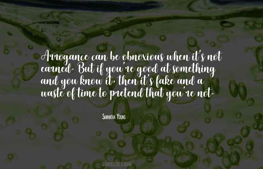 Pretend To Be Good Quotes #990736