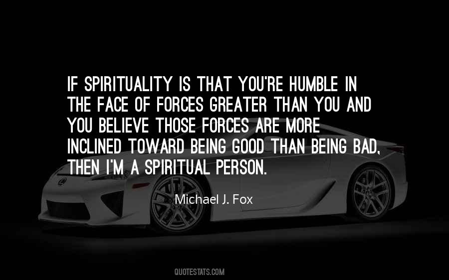 You Are A Spiritual Being Quotes #1685082