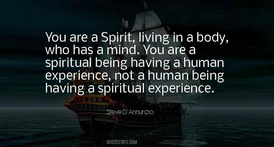 You Are A Spiritual Being Quotes #542452