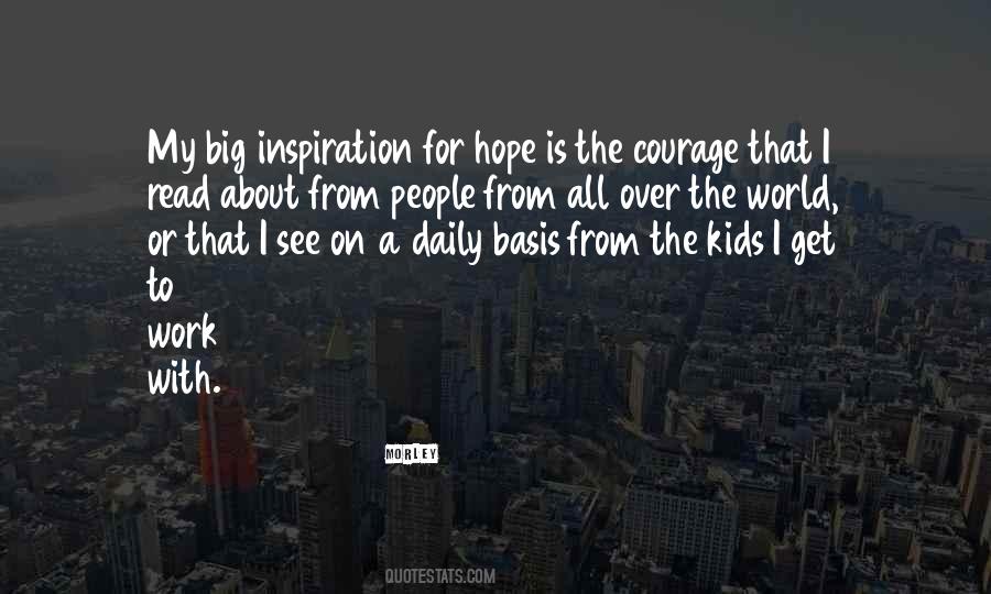 Courage Inspiration Quotes #1791394