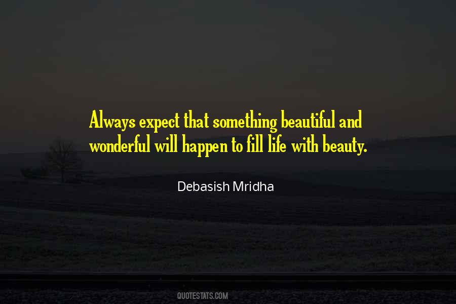 A Beautiful Life Does Not Just Happen Quotes #1331162