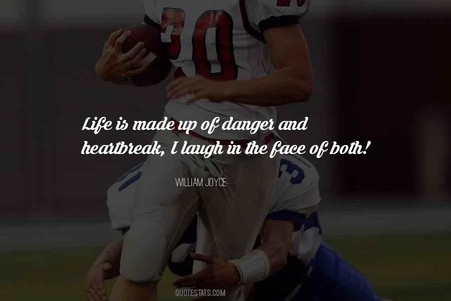 Laugh In The Face Of Danger Quotes #1119428