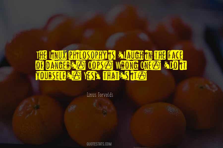 Laugh In The Face Of Danger Quotes #1852045