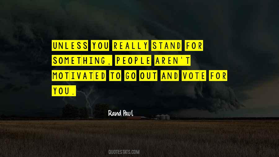 Go Out And Vote Quotes #1376430