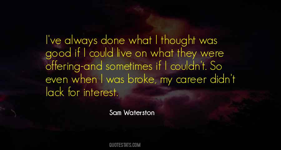 When I Was Broke Quotes #1212532