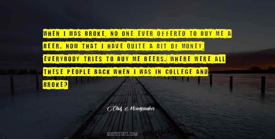 When I Was Broke Quotes #1595160