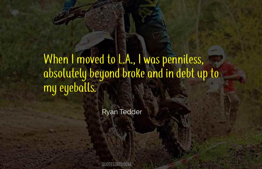 When I Was Broke Quotes #191956