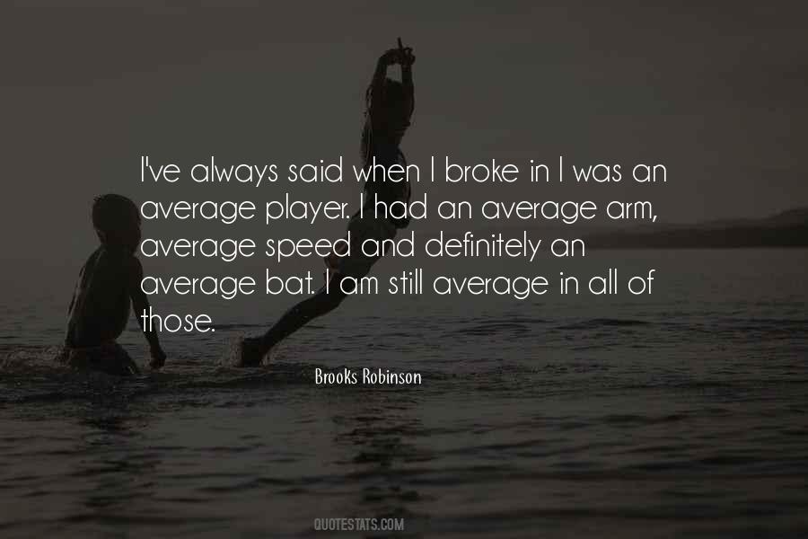 When I Was Broke Quotes #196429