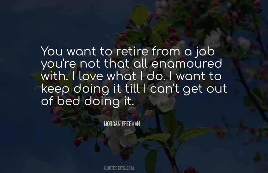 Quotes About Not Doing What You Love #1473806
