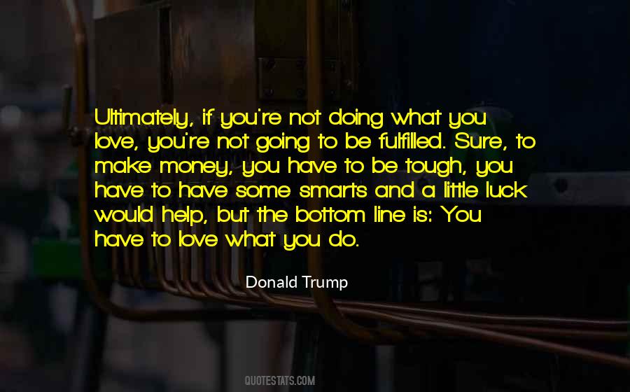 Quotes About Not Doing What You Love #83679