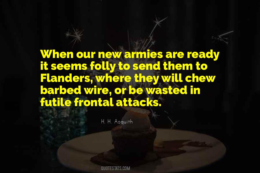 You Go To War With The Army You Have Quotes #18514