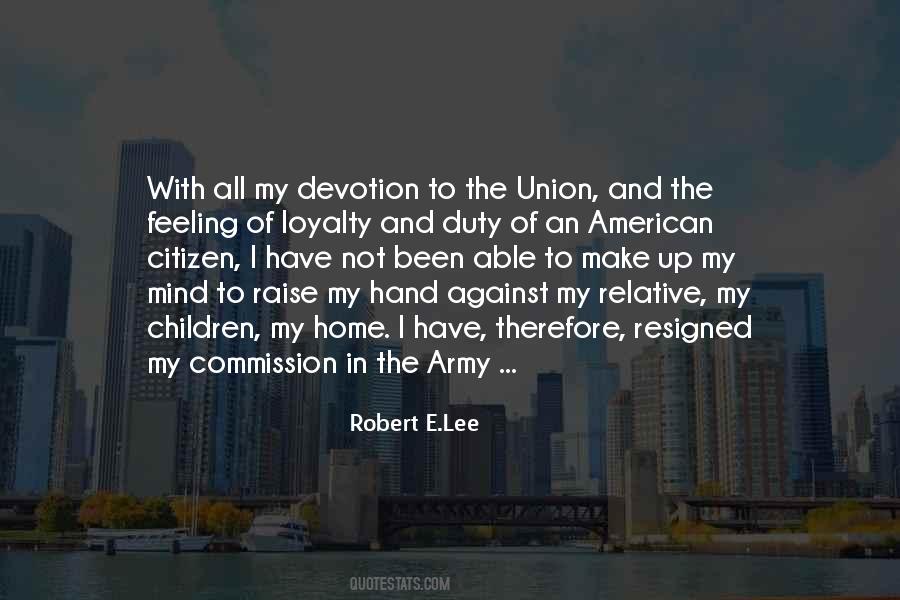 You Go To War With The Army You Have Quotes #34795