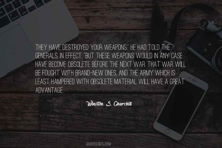 You Go To War With The Army You Have Quotes #39731