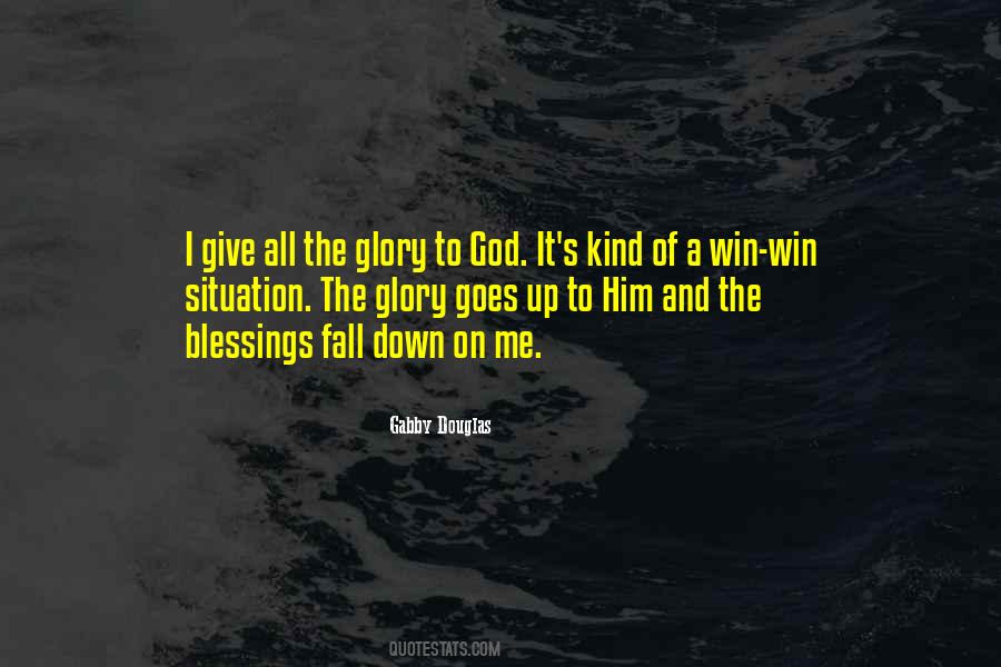 Give The Glory To God Quotes #1645512