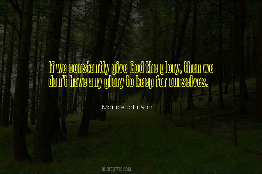 Give The Glory To God Quotes #679604