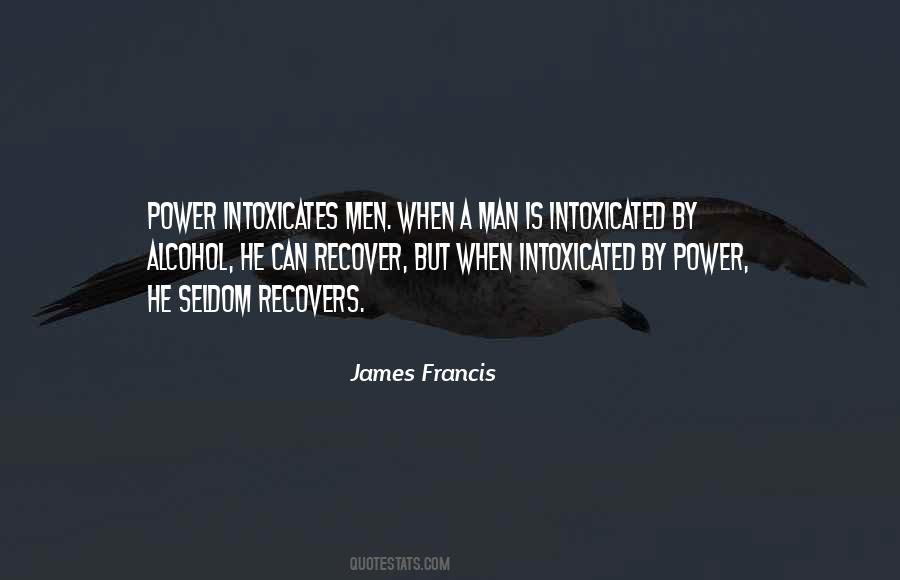 Power Intoxicates Quotes #106472