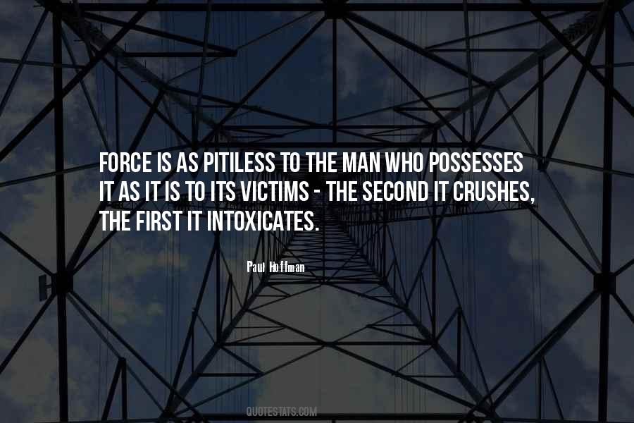 Power Intoxicates Quotes #1313482