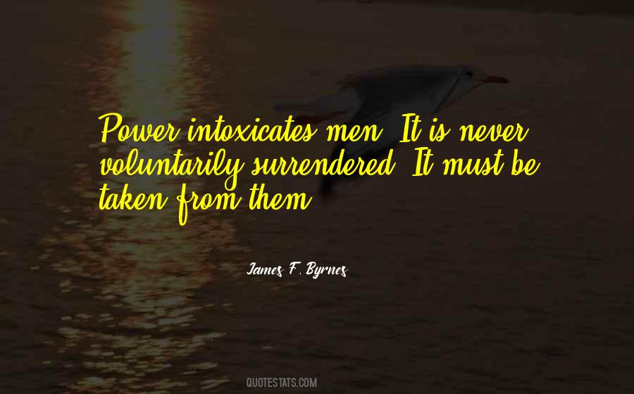 Power Intoxicates Quotes #941313