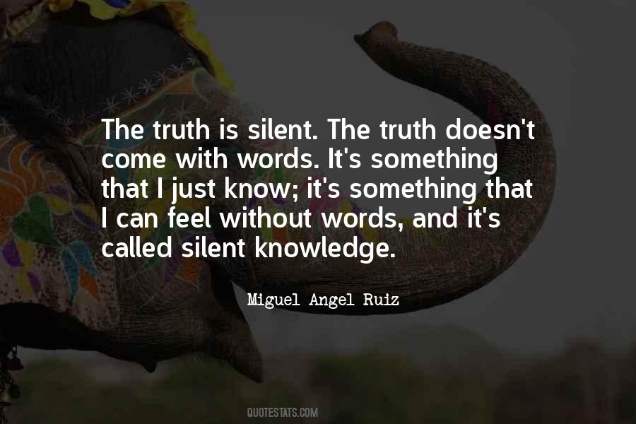 Truth Is Silent Quotes #1289323