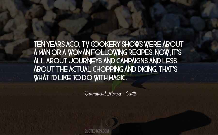 A Man With Money Quotes #489380