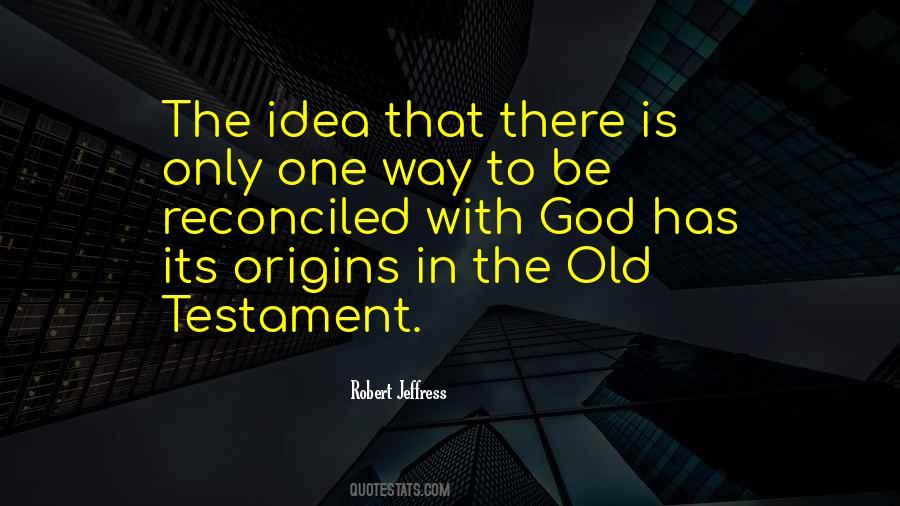 God Is The Only One Quotes #905866