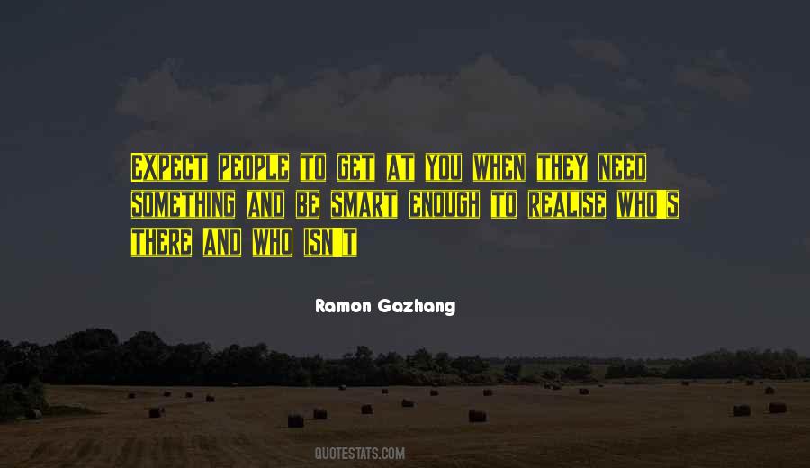 You Need To Realise Quotes #1652883