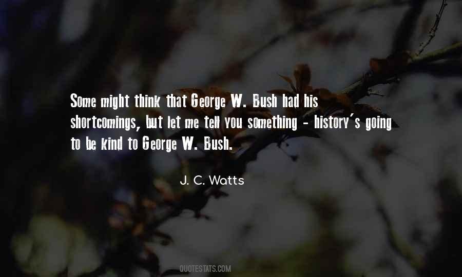George W Quotes #1711410