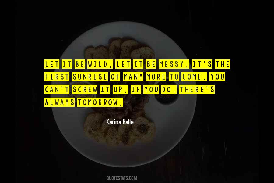 First Of Many To Come Quotes #613180