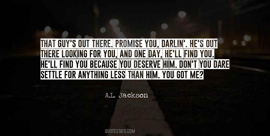 Looking Out For Me Quotes #1509780