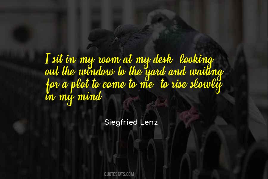 Looking Out For Me Quotes #538317