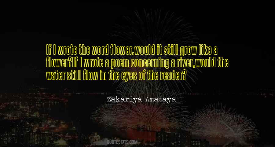 Flow Like The River Quotes #1437381