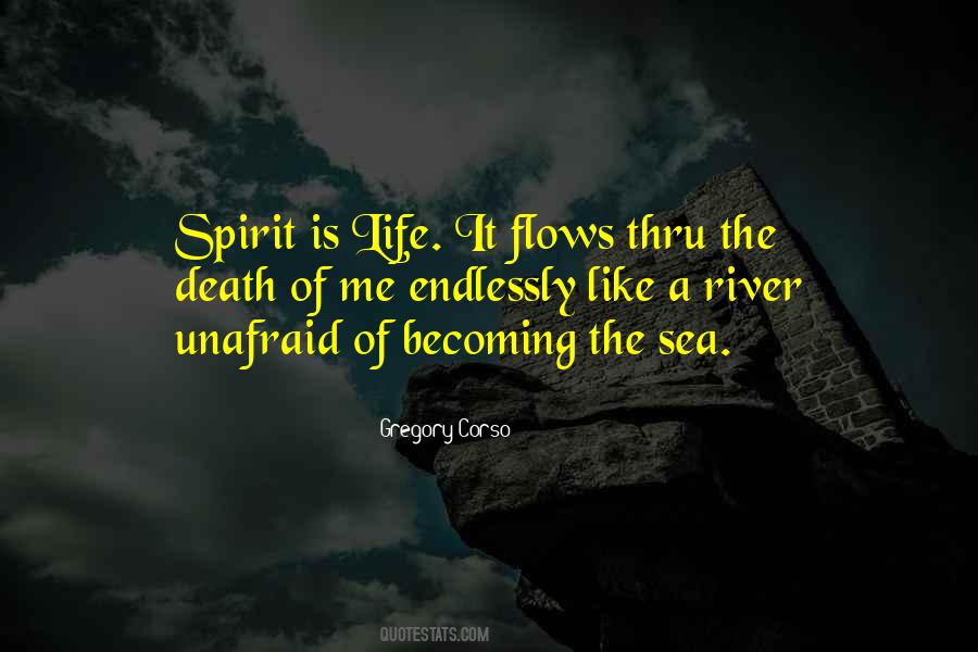 Flow Like The River Quotes #680929