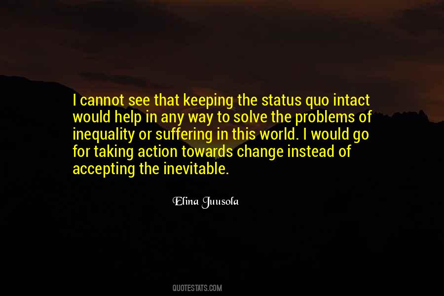 I Cannot Change The World Quotes #1167016
