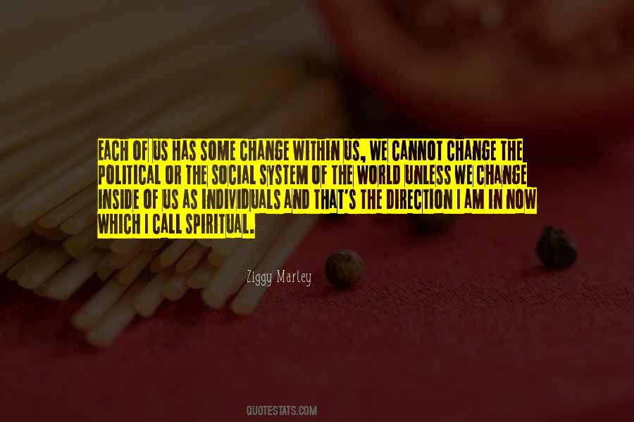 I Cannot Change The World Quotes #1249158