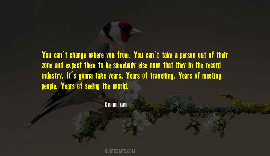 I Cannot Change The World Quotes #81656