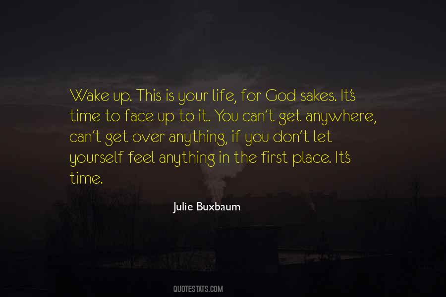 Wake Up Face Quotes #1262747