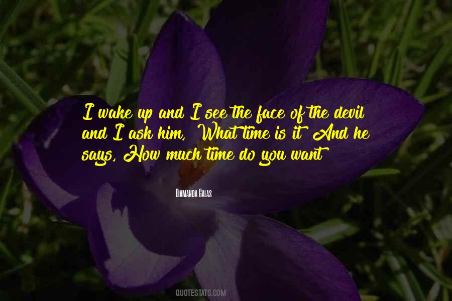 Wake Up Face Quotes #1573103