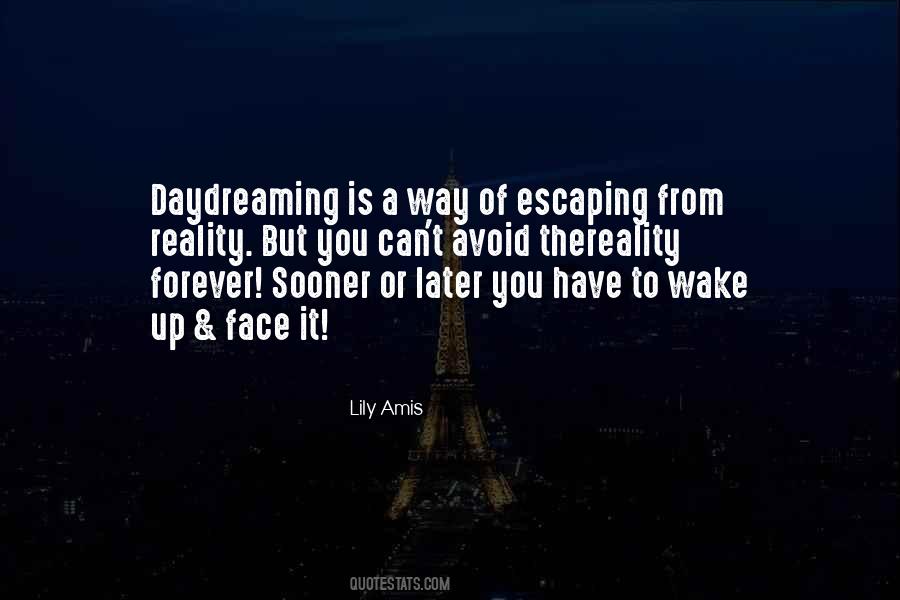 Wake Up Face Quotes #558284