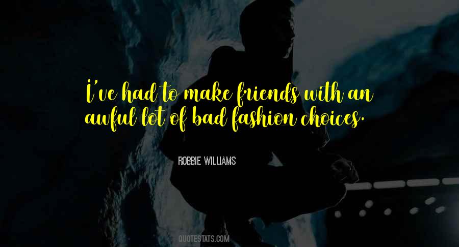 Quotes About Bad Fashion #1525221