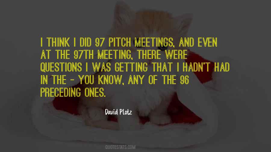 Pitch Meetings Quotes #1385172