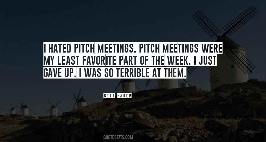 Pitch Meetings Quotes #442299
