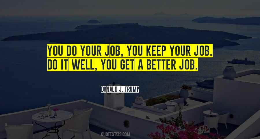 Quotes About A Better Job #1738549